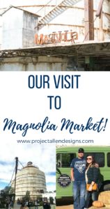 Our Visit To Magnolia Market: Find out all about our trip and details to help you plan your very own trip. #magnolia #farmhousedecor#travelideas