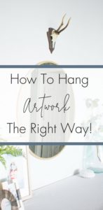 Have you ever finished hanging artwork and realized something just wasn't right? Learn how to hang artwork the right way and create a well styled home with these easy tips that will have you hanging art like a pro!