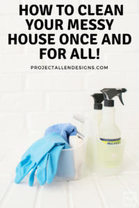 How to clean your home when you're overwhelmed by the mess